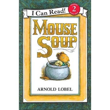 Mouse Soup: Arnold Lobel (I Can Read Series)